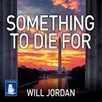 Something to Die For : Ryan Drake Series, Book 9 cover image