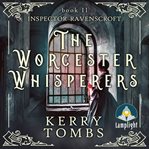 The Worcester Whisperers : Inspector Ravenscroft Detective Mystery Series, Book 2 cover image