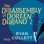 The disassembly of Doreen Durand cover image