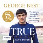 George Best : true genius cover image