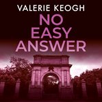 No easy answer : Dublin Murder Mystery Series, Book 6 cover image
