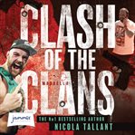 CLASH OF THE CLANS : the rise of the irish narcos and boxing's dirty secret cover image