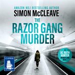 The Razor Gang Murder : A DC Ruth Hunter Murder Case Series, Book 2 cover image