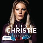 Elise Christie--Resilience cover image