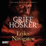 Erik the Navigator : New World Series, Book 5 cover image