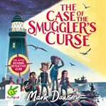 The Case of the Smuggler's Curse : The After School Detective Club Series, Book 1 cover image