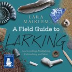 A field guide to larking cover image