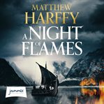 A Night of Flames : A Time for Swords Series, Book 2 cover image