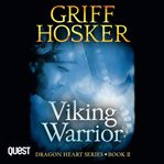 Viking Warrior : Dragonheart Series, Book 2 cover image