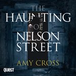 The Haunting of Nelson Street : Ghosts of Crowford cover image