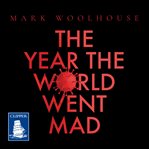 The year the world went mad cover image