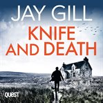 Knife & Death : Chief Inspector James Hardy cover image