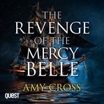 The Revenge of the Mercy Belle : Ghosts of Crowford cover image