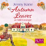 Autumn Leaves at Mill Grange : Mill Grange cover image
