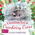 CHRISTMAS EVE AT CRANBERRY CROSS cover image