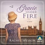 GRACIE UNDER FIRE cover image