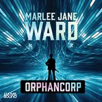 THE ORPHANCORP TRILOGY cover image
