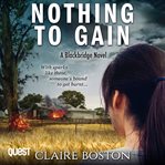 Nothing to gain : a Blackbridge novel cover image