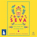 Seva : Sikh wisdom for living well by doing good cover image