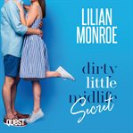 Dirty little midlife secret. Heart's Cove hotties cover image