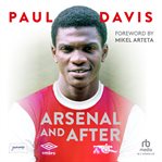 PAUL DAVIS: ARSENAL AND AFTER cover image