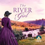 The River Girl : Devonshire Saga cover image