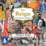 THE REIGN: LIFE IN ELIZABETH'S BRITAIN, cover image