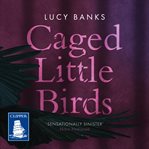 CAGED LITTLE BIRDS cover image