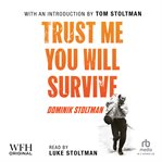 Trust Me, You Will Survive cover image
