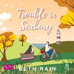 TROUBLE IN SEABURY cover image