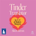 Tinder Translator : An A-Z of Modern Misogyny cover image
