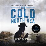 The Cold North Sea : Ingo Finch Mystery cover image