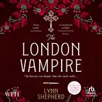 The London Vampire : Charles Maddox cover image