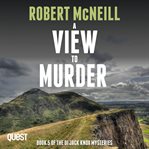 A view to murder. DI Jack Knox mysteries cover image