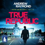 True Republic : Novak and Mitchell Book 4. Novak and Mitchell cover image