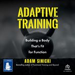 Adaptive training : building a body that's fit for function cover image