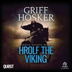Hrolf the Viking : Norman Genesis Book 1. Norman Genesis cover image