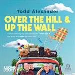 Over the Hill and Up the Wall cover image