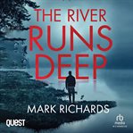 The River Runs Deep : Michael Brady cover image