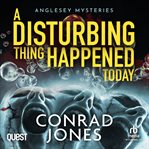 A disturbing thing happened today cover image