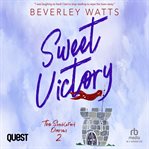 Sweet Victory : A Romantic Comedy. Dartmouth Diaries cover image