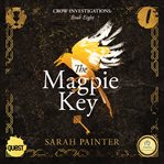 The Magpie Key : Crow Investigations cover image