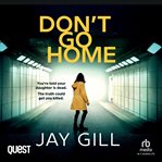 Don't Go Home : Chief Inspector James Hardy cover image