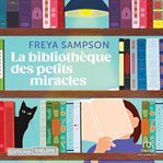La bibliothèque des petits miracles cover image
