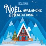 Noël, avalanche et hésitations cover image