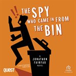 The Spy Who Came in From the Bin : Jonathon Fairfax cover image