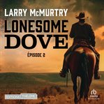 Lonesome Dove. Episode 2 cover image