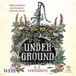 Under Ground : Jem Flockhart Mysteries cover image