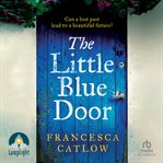 The Little Blue Door : Little Blue Door cover image