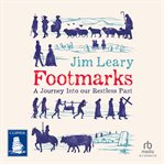 Footmarks : A Journey Into our Restless Past cover image
